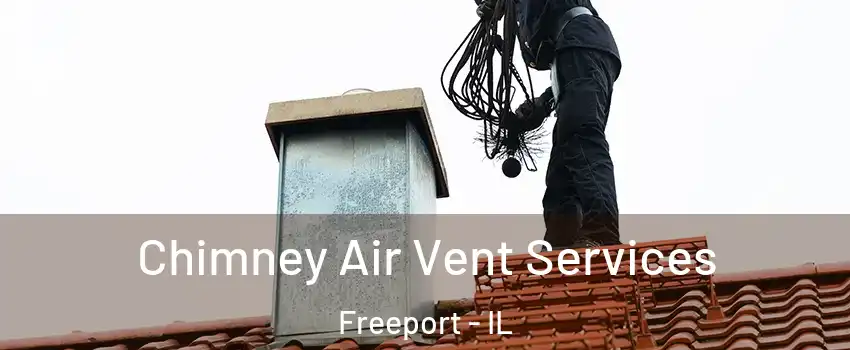  Chimney Air Vent Services Freeport - IL