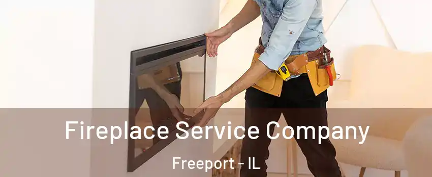  Fireplace Service Company Freeport - IL