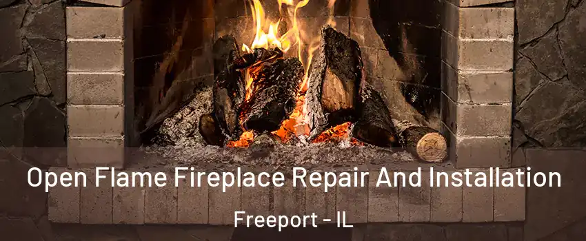  Open Flame Fireplace Repair And Installation Freeport - IL
