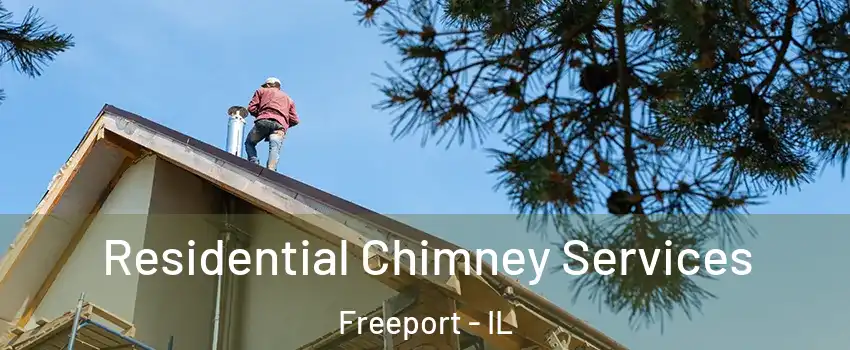  Residential Chimney Services Freeport - IL
