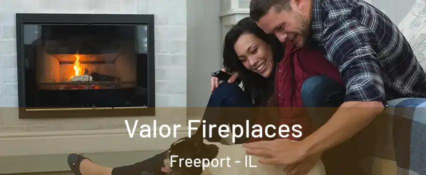 Valor Fireplaces Freeport - IL